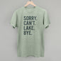 Sorry Can't Lake Bye