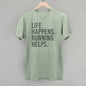 Life Happens. Running Helps.