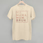 Ma Mama Mom Bruh (Blush Rose)