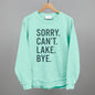 Sorry Can't Lake Bye
