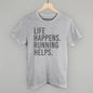 Life Happens. Running Helps.