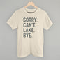 Sorry Can't Lake Bye