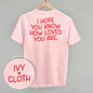 I Hope You Know How Loved You Are Back Print