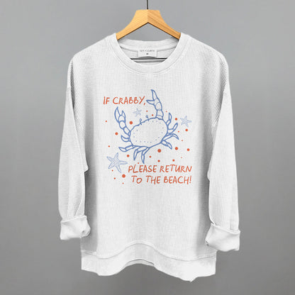 If Crabby, Please Return To The Beach