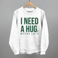 I Need A Hug (Matcha)