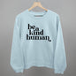 Be A Kind Human