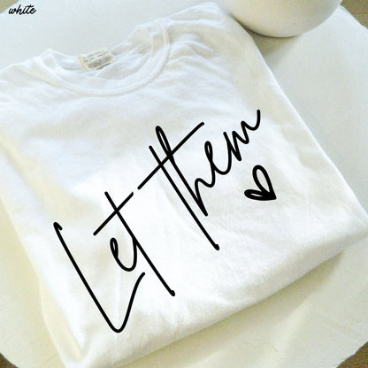 Let Them Tee *16 Colors (S-3X)